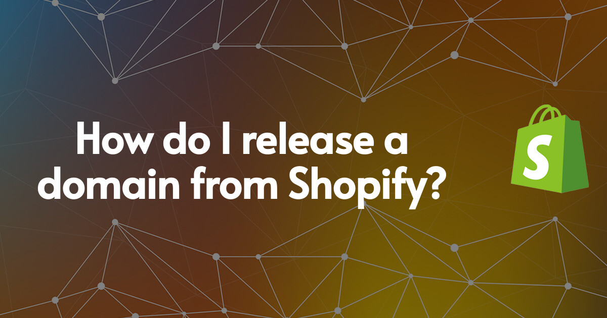How do I release a domain from Shopify?