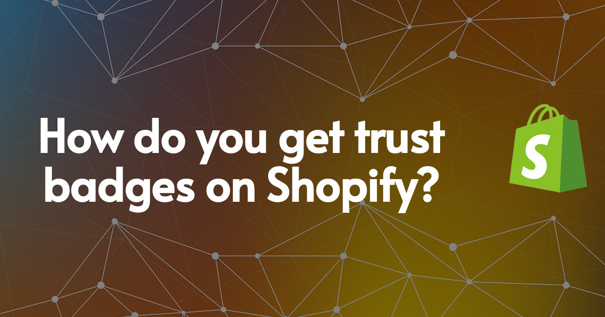 How do you get trust badges on Shopify?